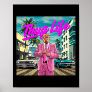Donald Trump Thug Life, republikanische Geschenke, Poster