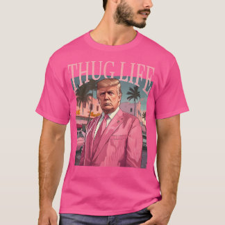 Donald Trump Thug Life T-Shirt