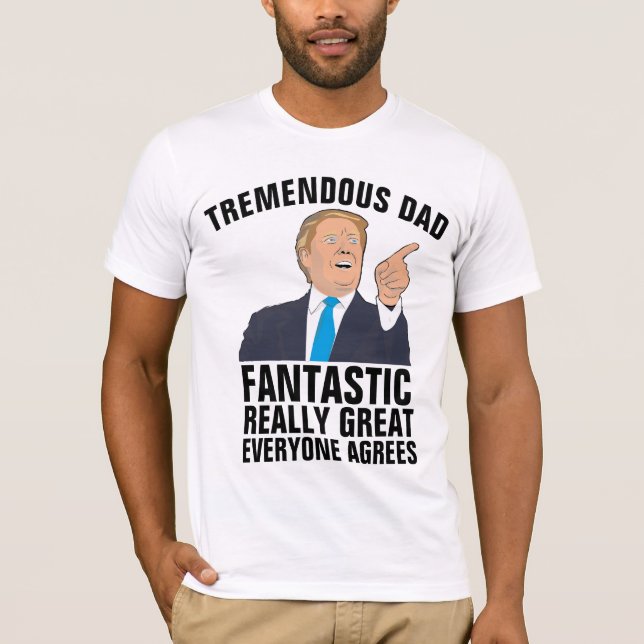 DONALD TRUMP TREMENDOUS lustige VATER T - SHIRT (Vorderseite)