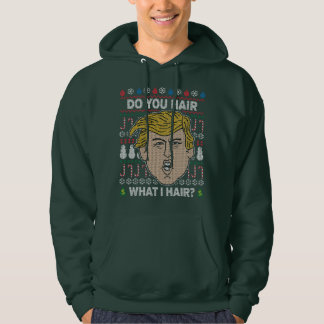 Donald Trump tut Ihnen zu hair, was ich habe Hoodie