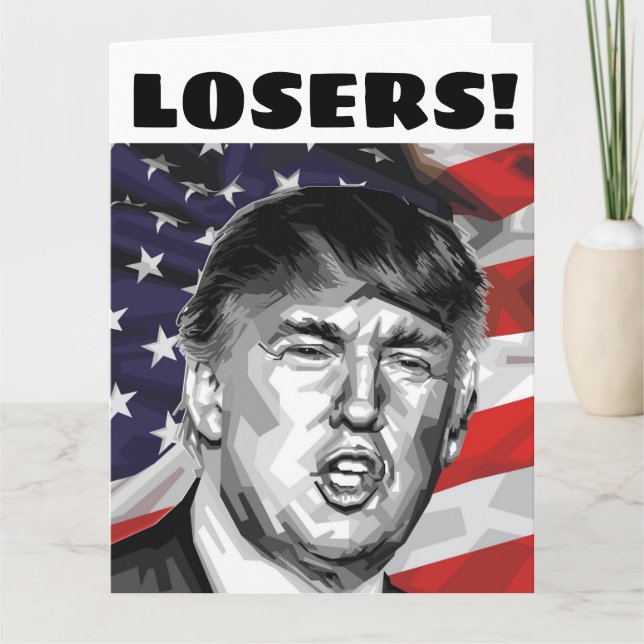 DONALD TRUMP VATER'S DAY CARDS "LOSERS!" KARTE (Vorderseite)