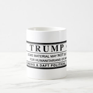 Donald Trump Warning Label Kaffeetasse