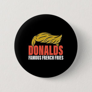 Donalds Famous French Fries macht French Fries Gre Button