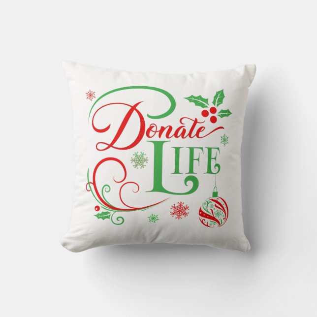 Donate the Gift of Life a Donor Awareness Holiday Kissen (Vorderseite)