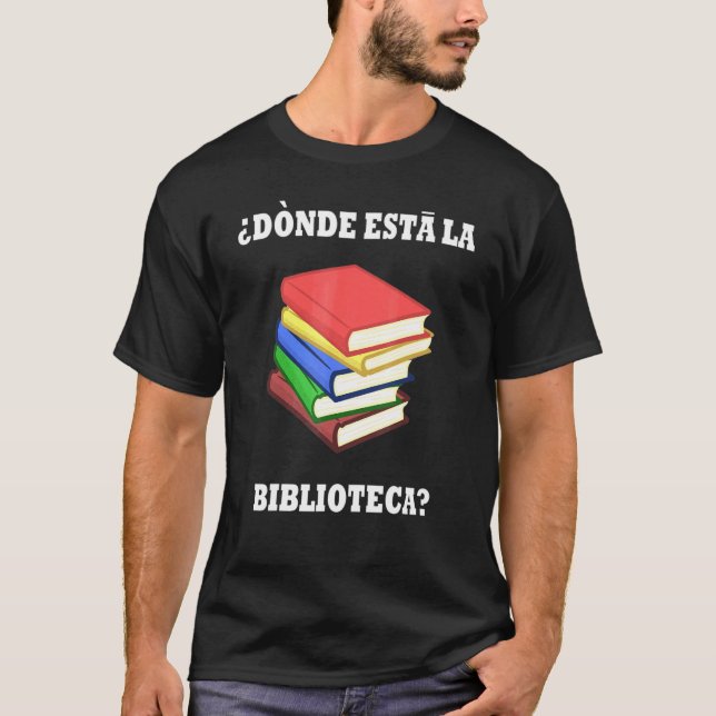 Donde Esta La Biblioteca Buchapparel T-Shirt (Vorderseite)
