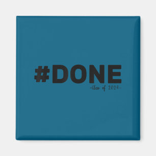 #done Abschlussklasse 2024 Absolvent lustig 2024 A Magnet