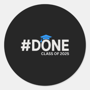 #done Cl of 2025 - Abschluss So Done 2025 Runder Aufkleber