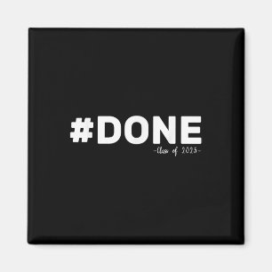 #done Cl of 2025 Graduate Funny 2025 Abschluss Magnet