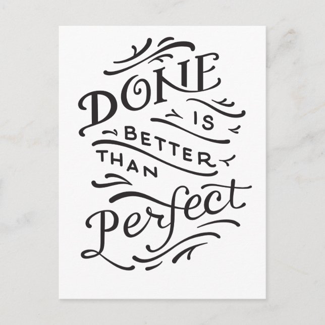 done is better than perfect - black and white postkarte (Vorderseite)
