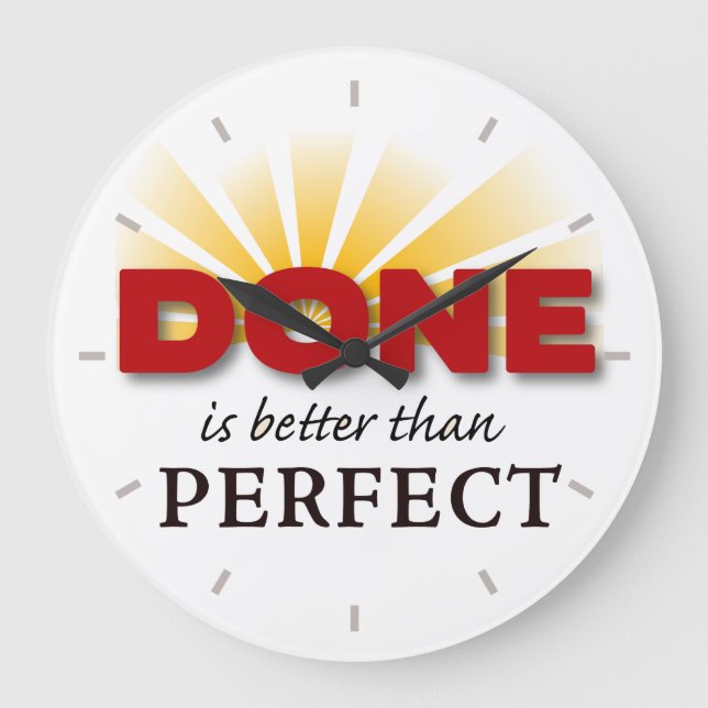 Done is Better than Perfect Große Wanduhr (Vorderseite)