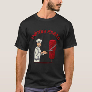 Döner Kebap Klassischer Koch mit Kebab Spit und Me T-Shirt