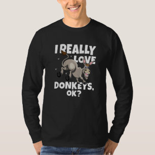 Donkey Bauer Donkey Mule I wirklich Liebe Donkeys  T-Shirt