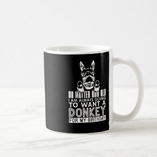Donkey No wie alt ich Tiere sind Donkey Lover Stic Kaffeetasse