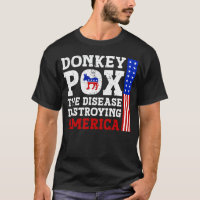 Donkey Pox die Krankheit zerstört Amerika T - Shir