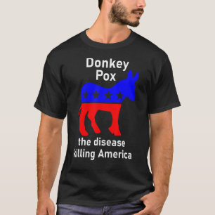 Donkey Pox Donkey Politische Satire T-Shirt