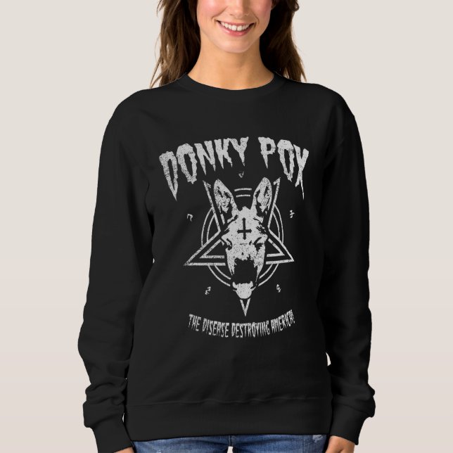 Donkey Pox The Disease Destroying America Donkeypo Sweatshirt (Vorderseite)