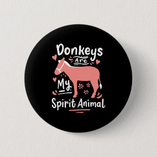 Donkeys sind meine Geistertiere Button