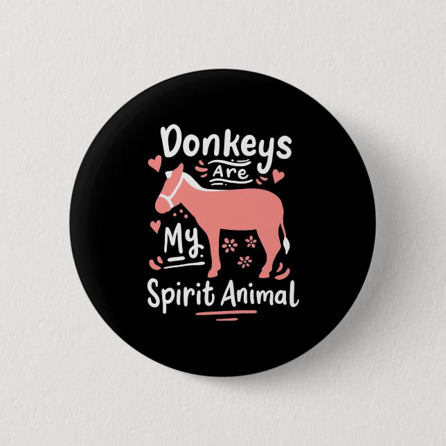 Donkeys sind meine Geistertiere Button (Vorderseite)