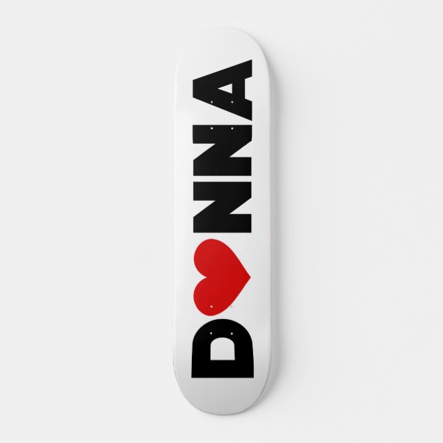 Donna Love Skateboard (Vorne)