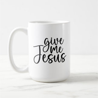 Donnez-moi Jésus Café Thé Mug
