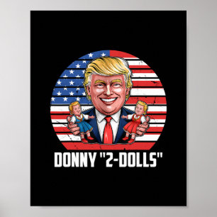 Donny 2-dolls' Lustiges Trump Design  Poster