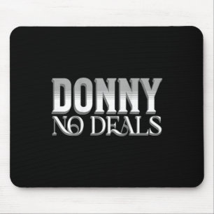 Donny Keine Deals Kunst Der Strafe Kein Zoll Hande Mousepad