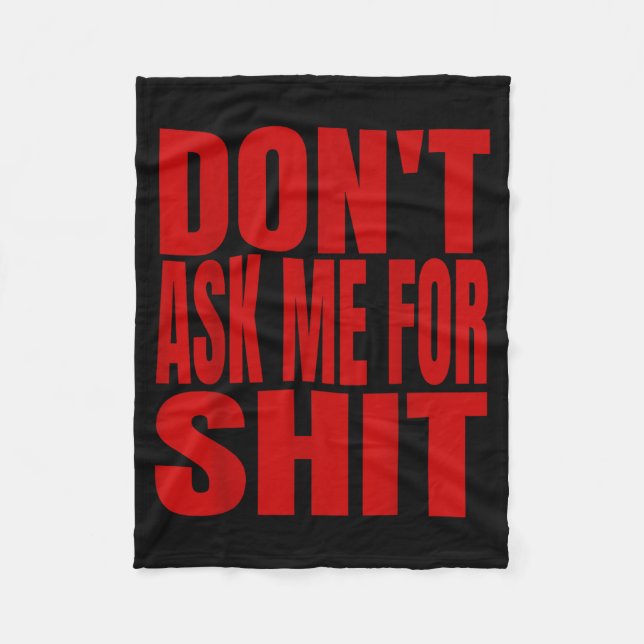 Dont Ask Me For  Fleecedecke (Vorderseite)