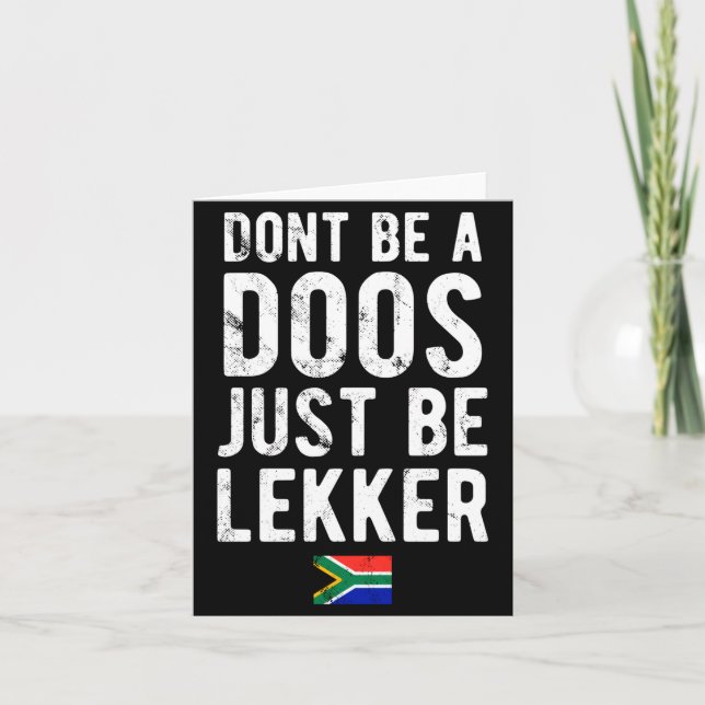 Dont Be A Doos Just Be Lekker  Karte (Vorderseite)
