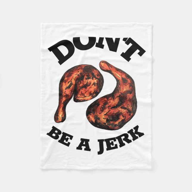 Dont Be A Jerk Jamaican Jerk Chicken Legs Foodie  Fleecedecke (Vorderseite)