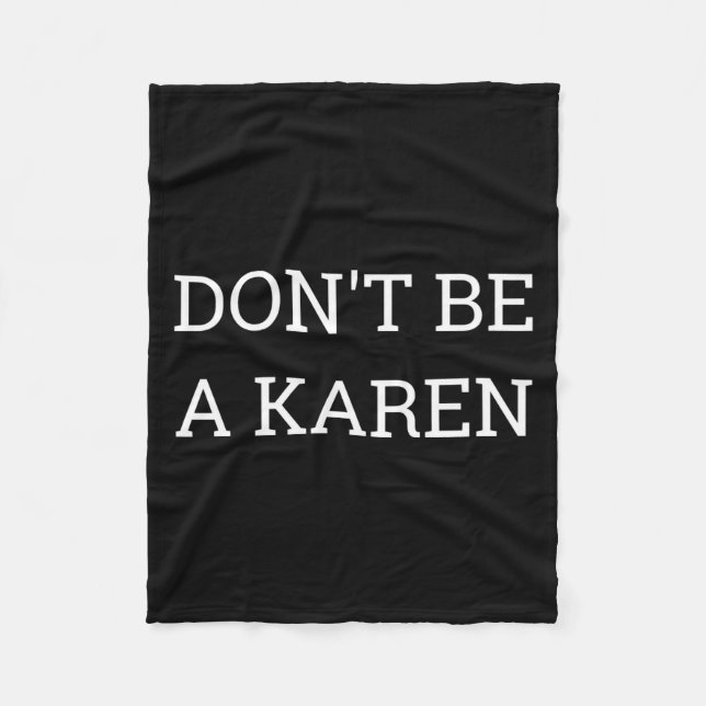 Dont Be A Karen Funny  Fleecedecke (Vorderseite)