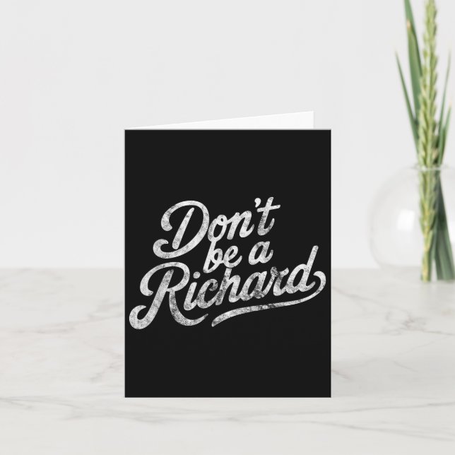Don't Be A Richard Funny Quote  Karte (Vorderseite)