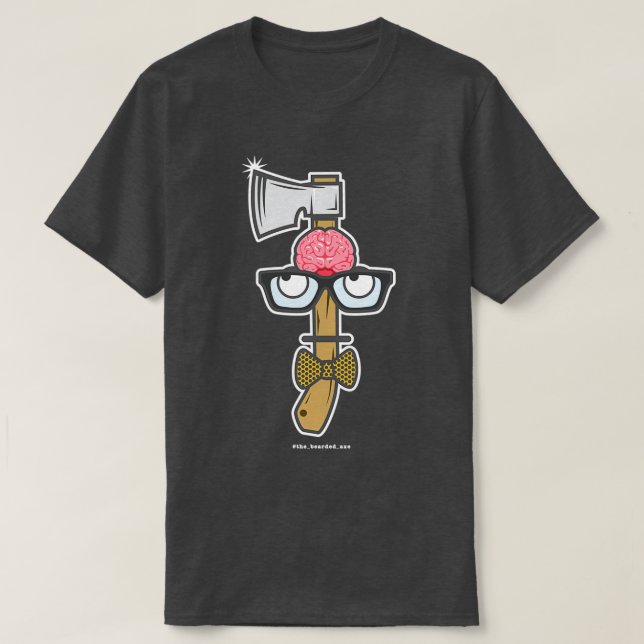 Dont Be A Smart Axe T-Shirt (Design vorne)