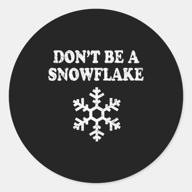 Don't Be A Snowflake - Funny Christmas  Runder Aufkleber (Vorderseite)