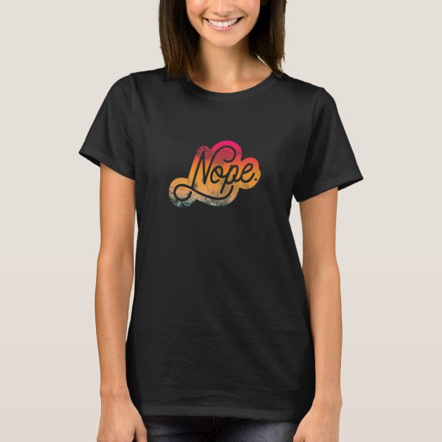 Don't Be A Yes Person Just Say No Sometimes    15 T-Shirt (Vorderseite)