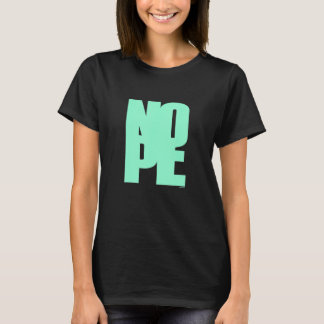 Don't Be A Yes Person Just Say No Sometimes 70 T-Shirt