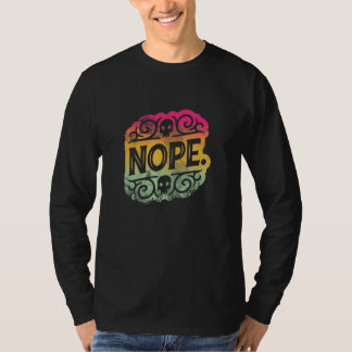 Don't Be A Yes Person Just Say No Sometimes 90 T-Shirt