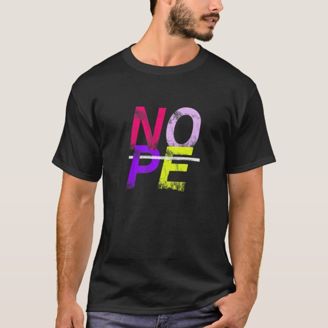 Don't Be A Yes Person Just Say No T-Shirt (Vorderseite)