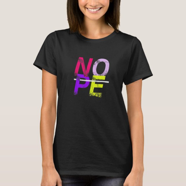 Don't Be A Yes Person Just Say No T-Shirt (Vorderseite)