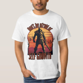 Dont be afraid of self growth | Trade motivation  T-Shirt