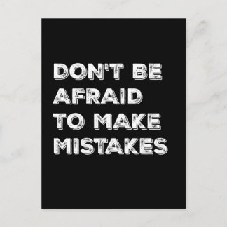 Don't Be Afraid To Make Mistakes Typography Card Postkarte