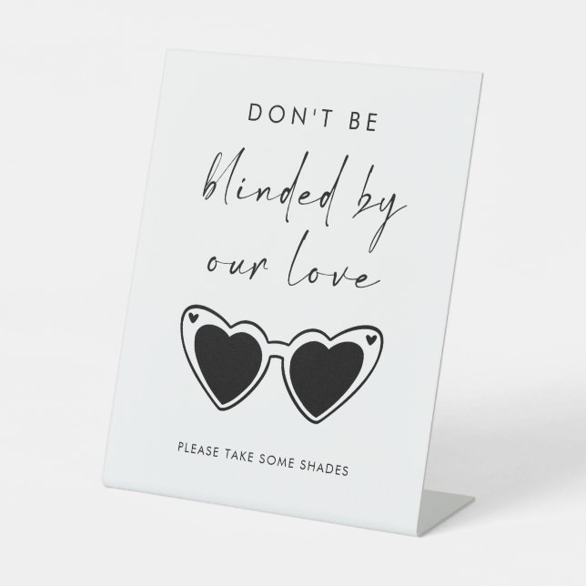 Don't Be Blinded By Our Love Sunglasses Wedding Sockelschild (Vorderseite)