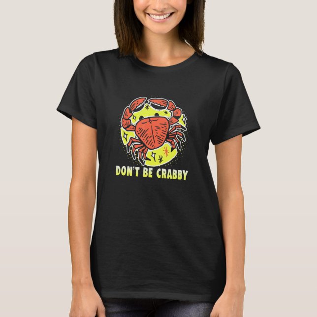 Don't Be Crabby Beach Vacation T-Shirt (Vorderseite)