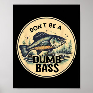 Dont be Dumb B Fish Fish Väter Tag Geschenk Vater Poster