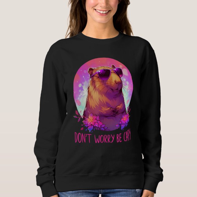 Dont Be Worry Be Capy Capybara Sweatshirt (Vorderseite)