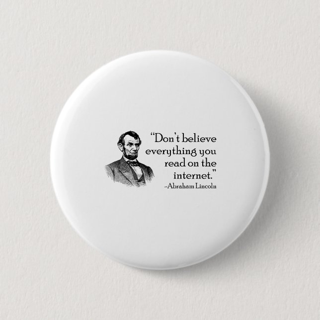 Don't Believe Everything You Read On The Internet  Button (Vorderseite)