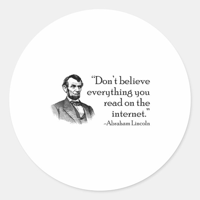 Don't Believe Everything You Read On The Internet  Runder Aufkleber (Vorderseite)