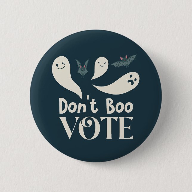 Don't Boo Vote USA Wahl Button (Vorderseite)