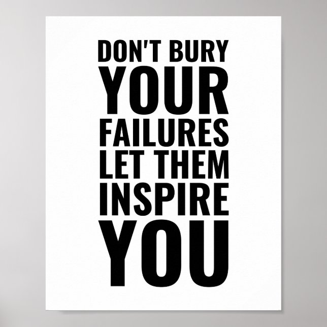 Don't bury your failures | Inspirational Quote Poster (Vorne)