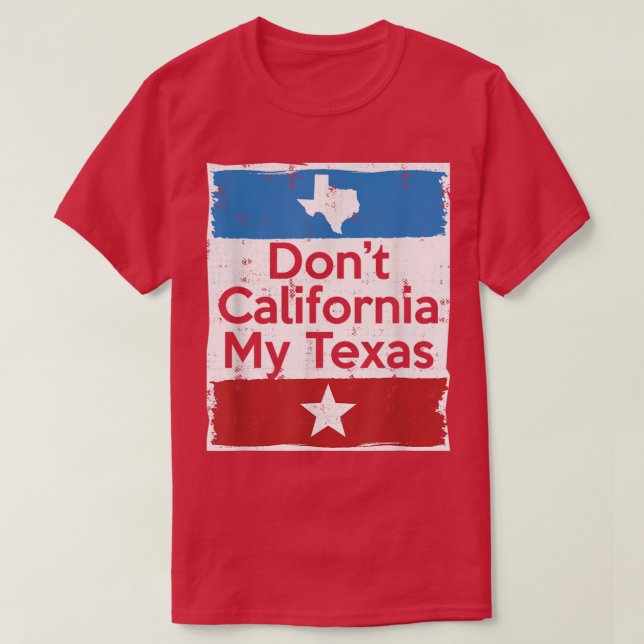 Dont California My Tees (Design vorne)