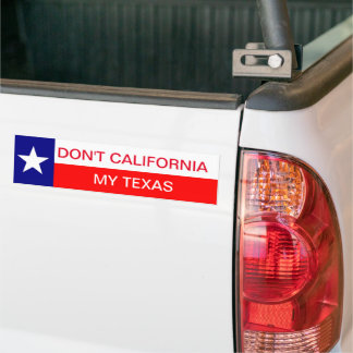 Don't California My Texas, Sticker de pare-chocs T